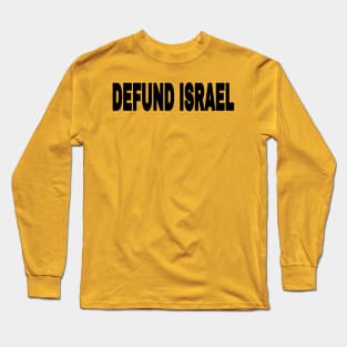 Defund Israel - Black - Back Long Sleeve T-Shirt